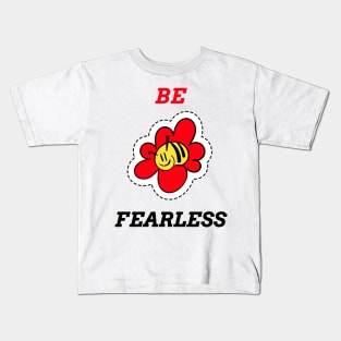 BE FEARLESS Kids T-Shirt